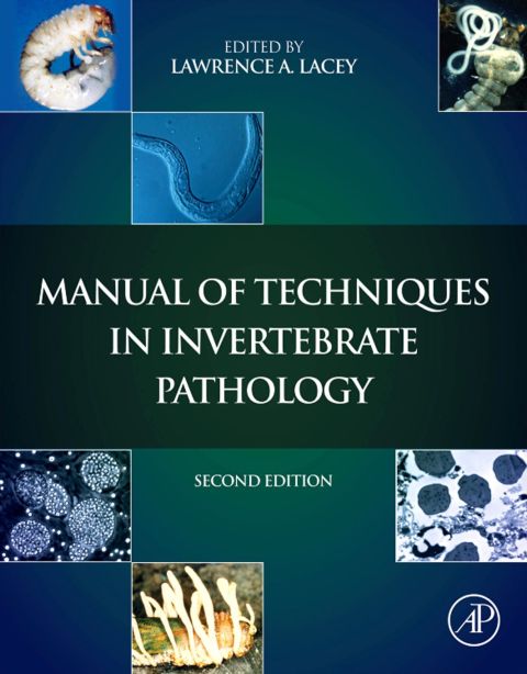 Manual Of Techniques In Invertebrate Pathology 2nd Edition Lacey