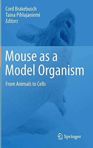 Mouse As A Model Organism From Animals To Cells 2011th Edition Cord Brakebusch