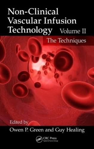Nonclinical Vascular Infusion Technology Volume Ii The Techniques 1st Edition Owen P Green