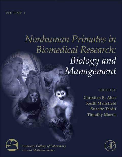 Nonhuman Primates In Biomedical Research Biology And Management Volume 1 American College Of Laboratory Animal Medicine Volume 1 2nd Edition Abee