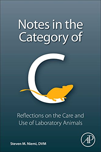 Notes In The Category Of C Reflections On Laboratory Animal Care And Use 1st Edition Niemi