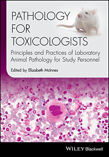 Pathology For Toxicologists Principles And Practices Of Laboratory Animal Pathology For Study Personnel 1st Edition Elizabeth Mcinnes