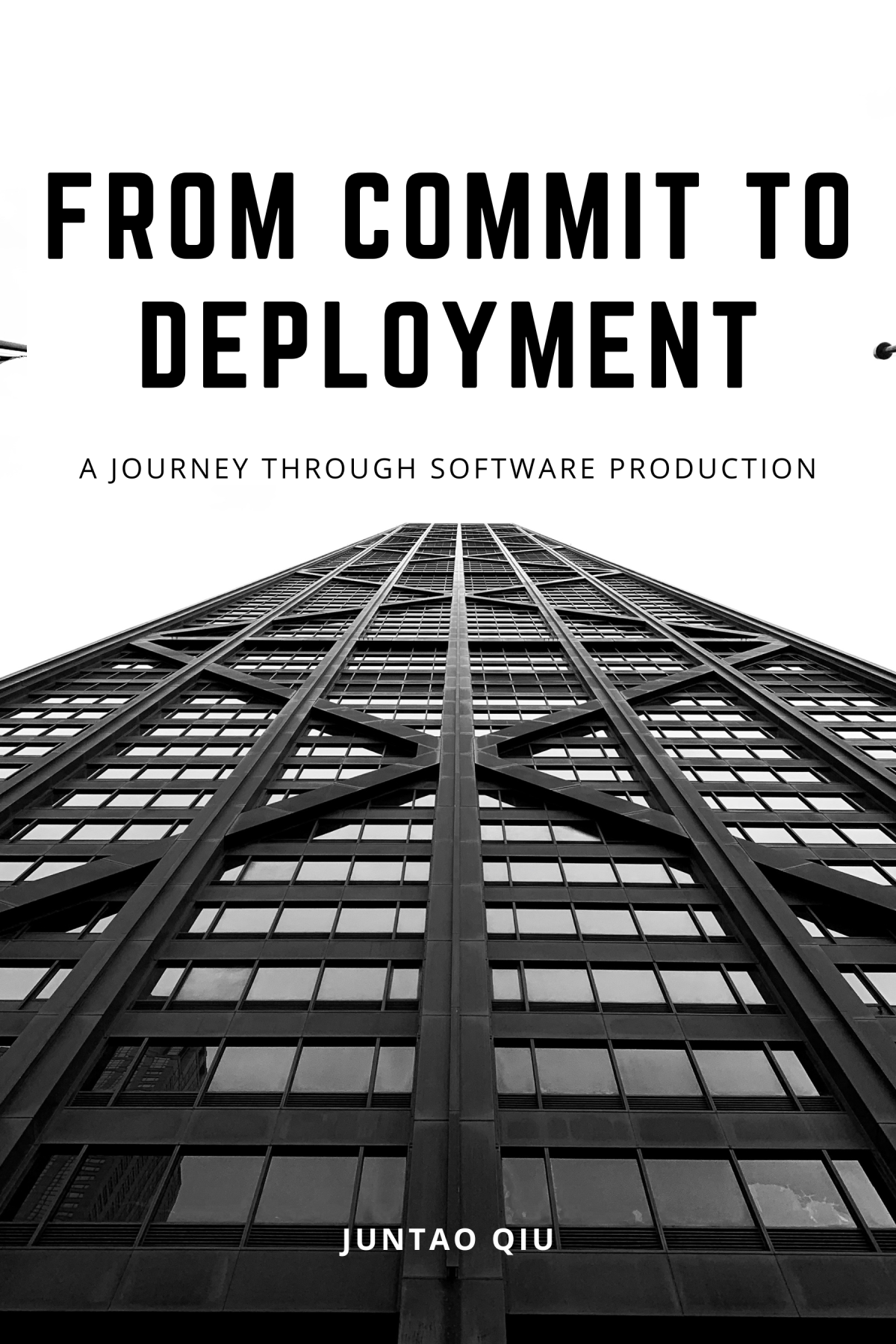 From Commit To Deployment Juntao Qiu