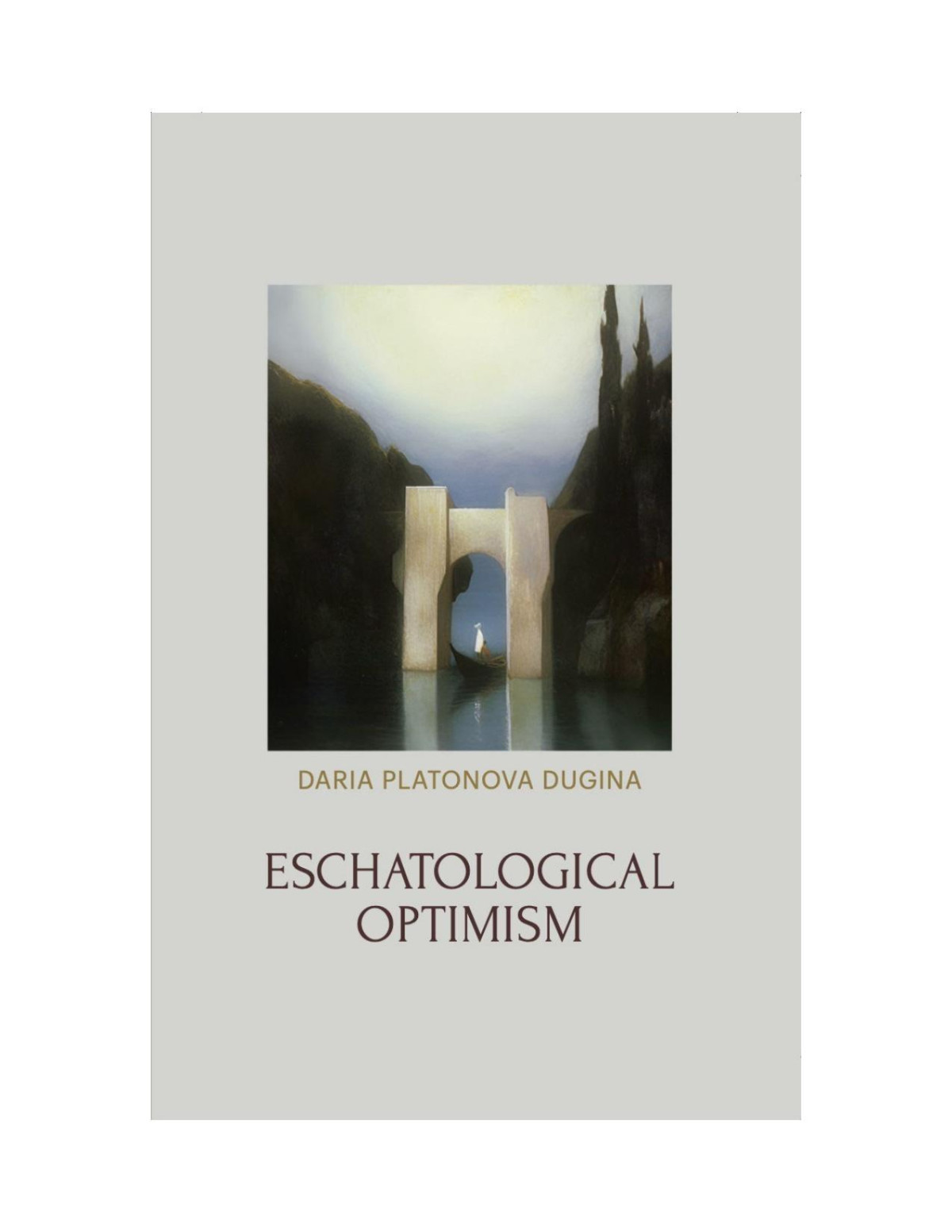 Eschatological Optimism Daria Platonova Dugina