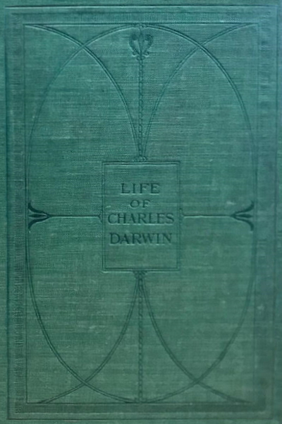Charles Darwin His Life Told In An Autobiographical Chapter And In A Selected Series Of His Published Letters Charles Darwin