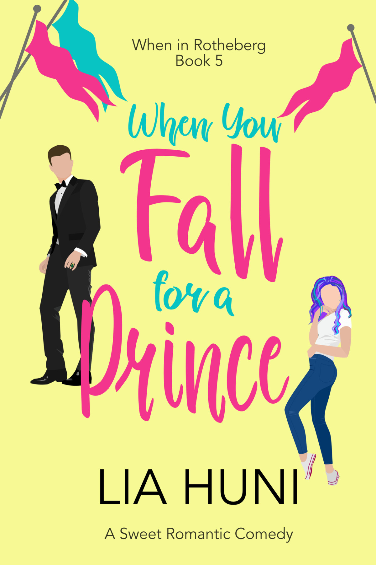 When You Fall For A Prince A Sweet Romantic Comedy When In Rotheberg Book 5 Lia Huni