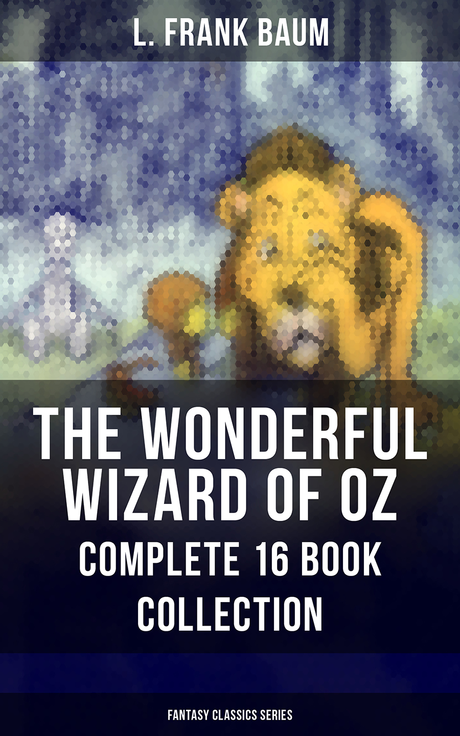 The Wonderful Wizard Of Oz Complete 16 Book Collection Fantasy Classics Series L Frank Baum