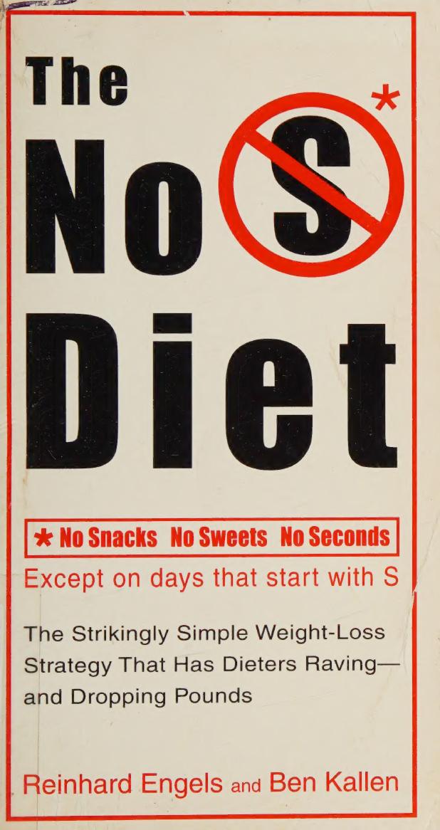 The No S Diet The Strikingly Simple Weightloss Strategy That Has Dieters Ravingand Dropping Pounds Engels