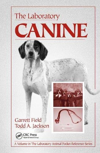 The Laboratory Canine Laboratory Animal Pocket Reference 1st Edition Field