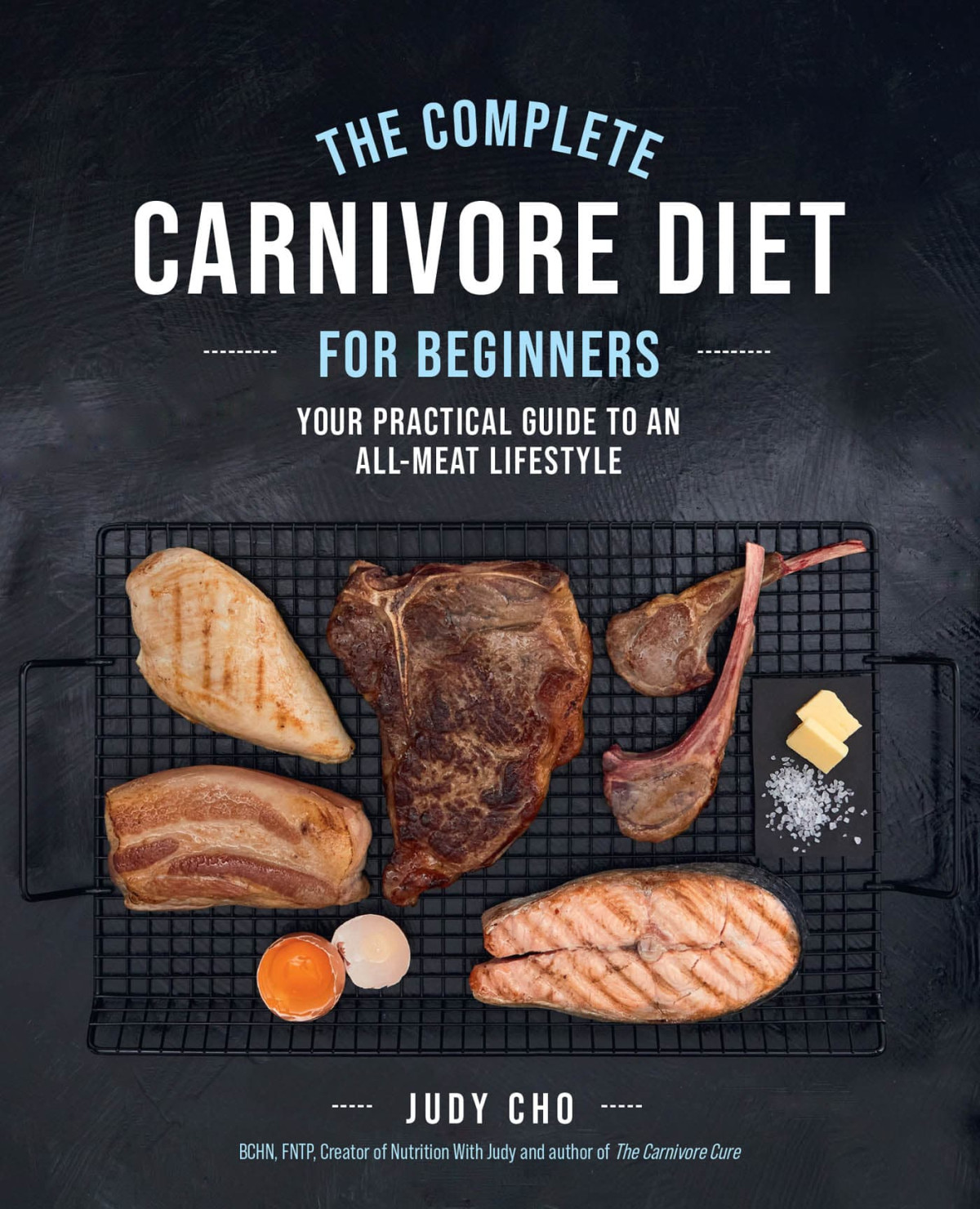 The Complete Carnivore Diet For Beginners Cho Judyspath Laura