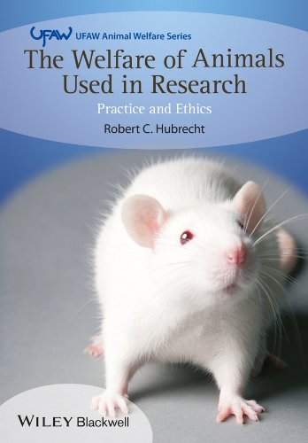 The Welfare Of Animals Used In Research Practice And Ethics Ufaw Animal Welfare 1st Edition Hubrecht