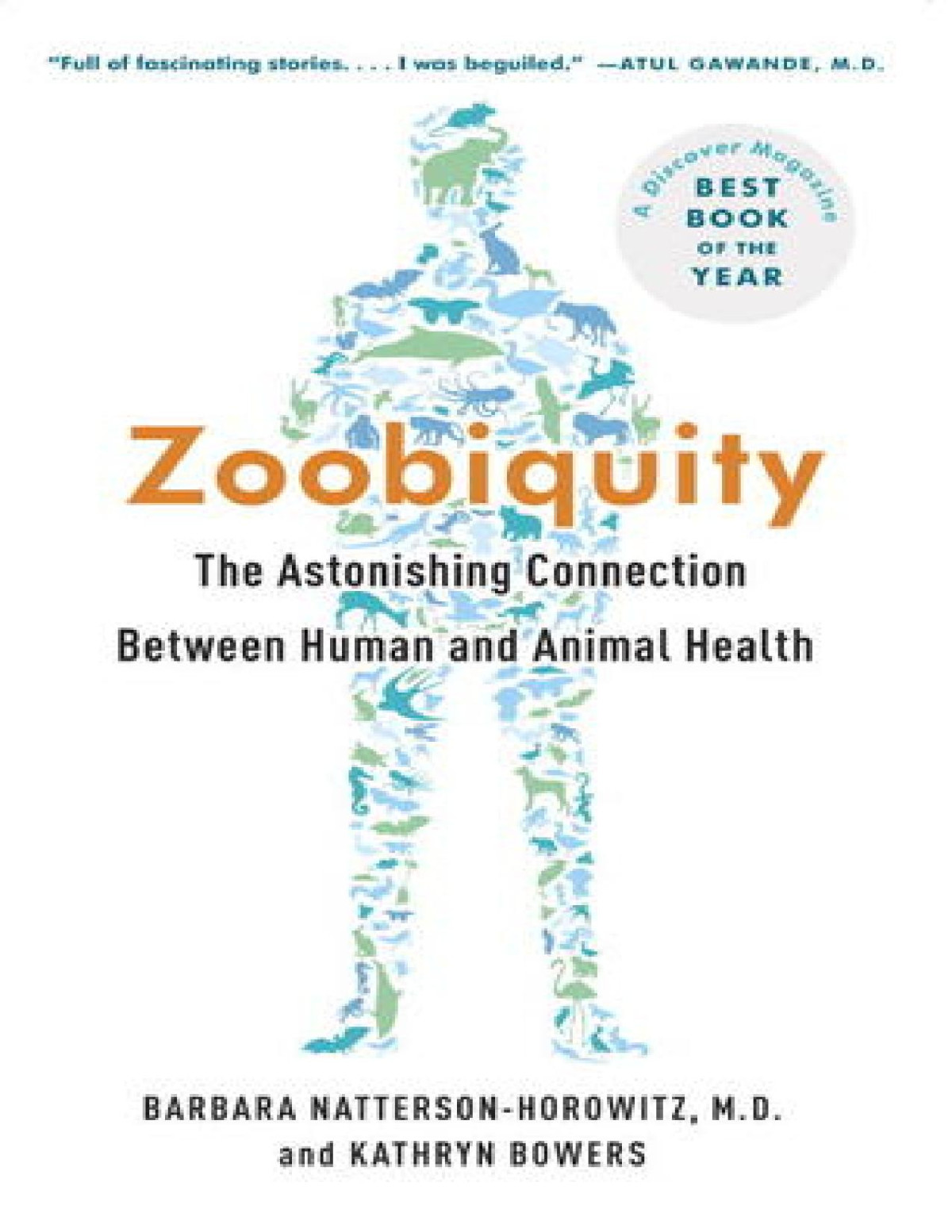 Zoobiquity The Astonishing Connection Between Human And Animal Health 1st Edition Nattersonhorowitz