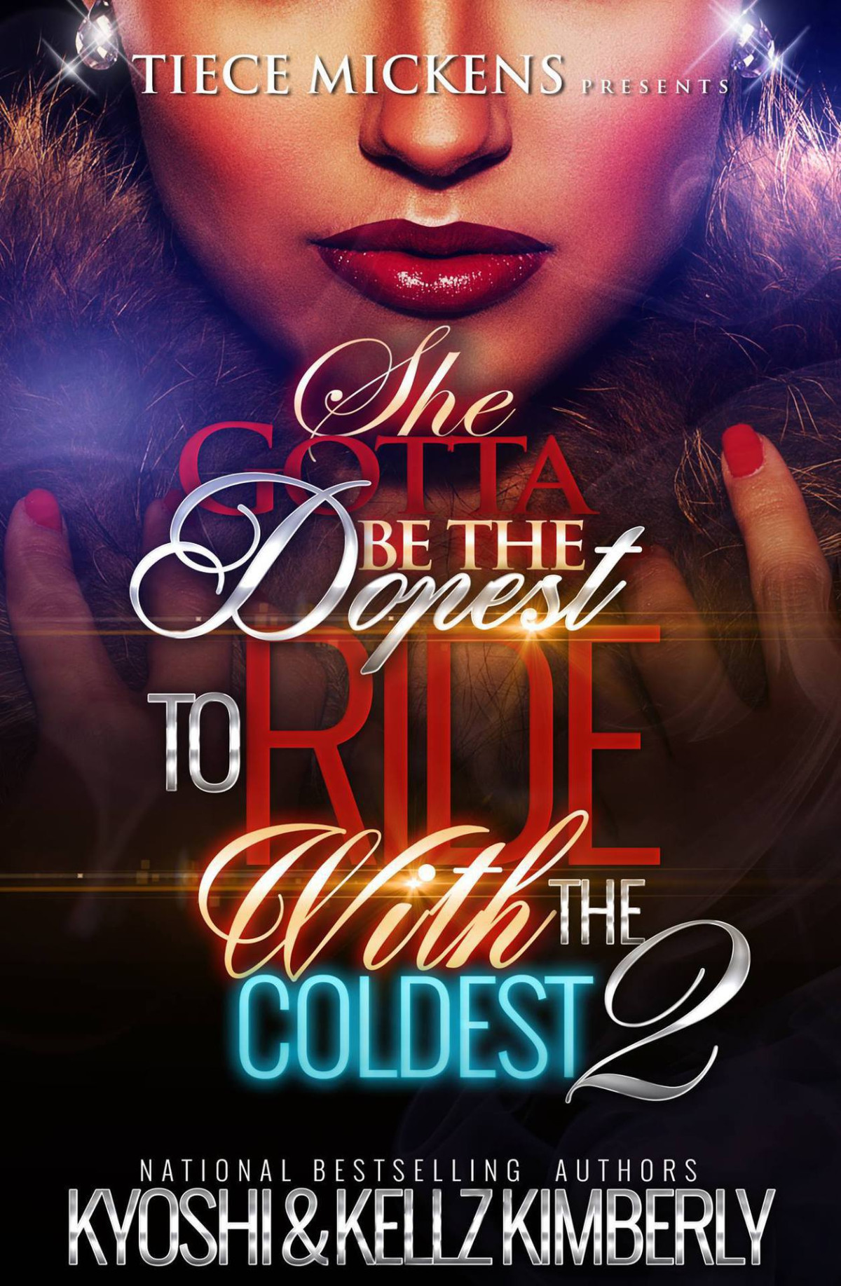 She Gotta Be The Dopest To Ride With The Coldest 2 Kyoshi Kimberly