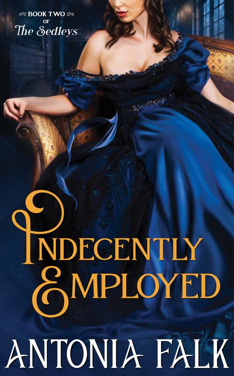 Indecently Employed A Steamy Victorian Governess Romance The Sedleys Book 2 Antonia Falk