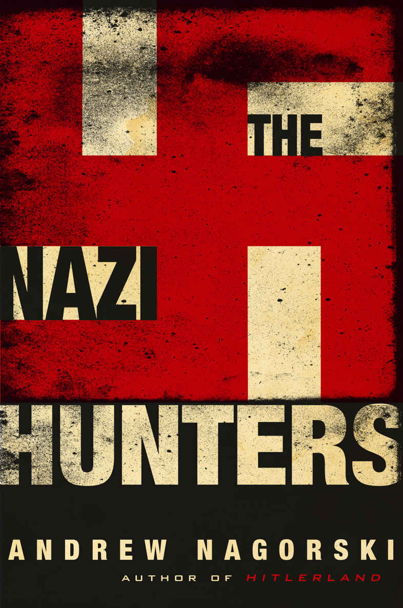 The Nazi Hunters Andrew Nagorski
