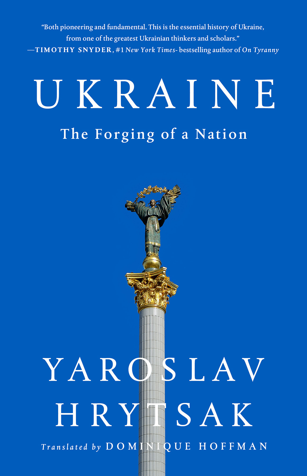Ukraine The Forging Of A Nation Yaroslav Hrytsak