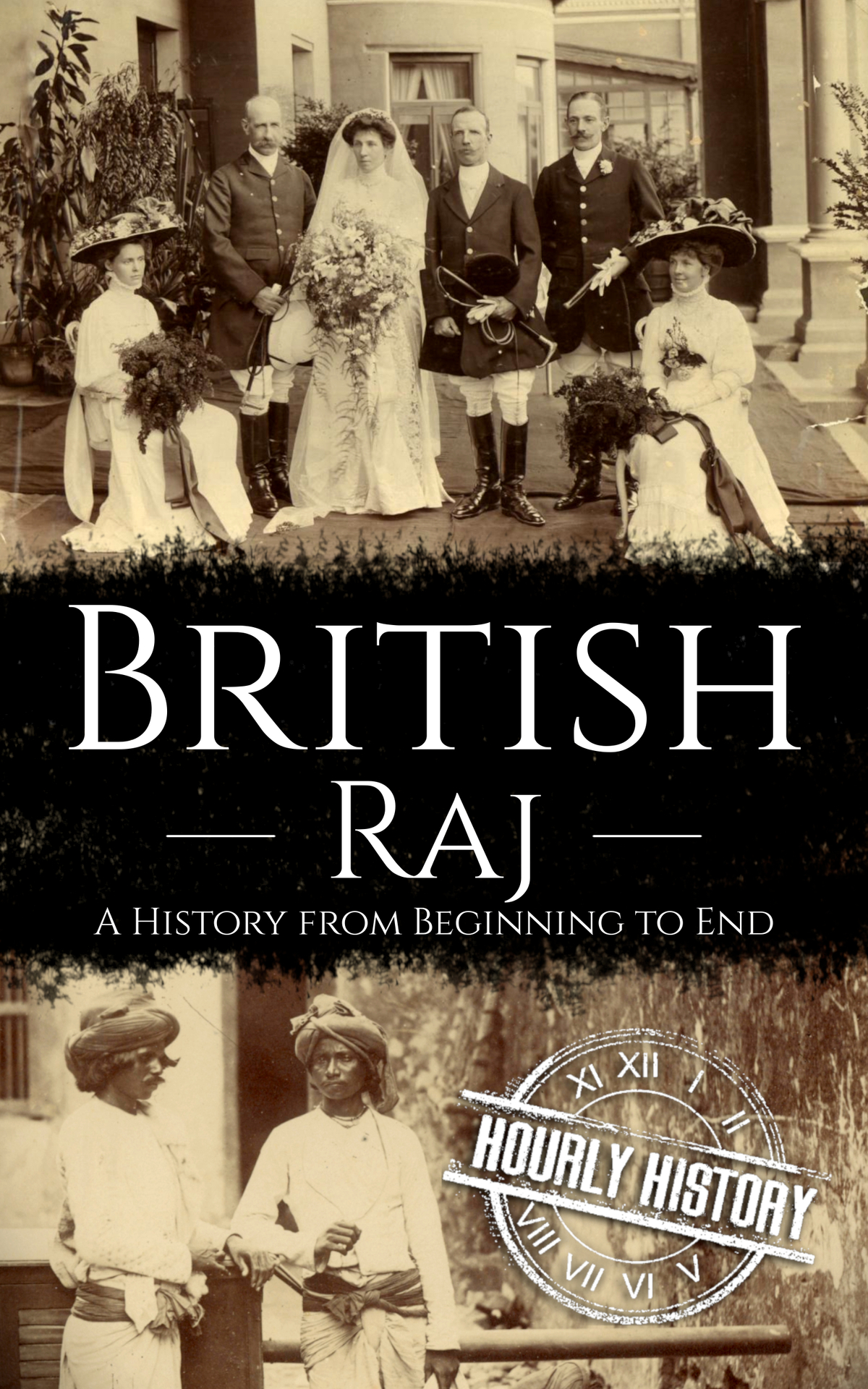 British Raj A History From Beginning To End History Of India Hourly History