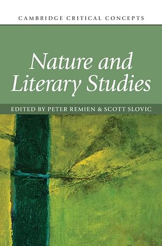 Nature And Literary Studies Cambridge Critical Concepts New Peter Remien