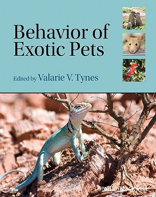Behavior Of Exotic Pets 1st Edition Valarie V Tynes