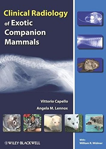 Clinical Radiology Of Exotic Companion Mammals 1st Edition Capello