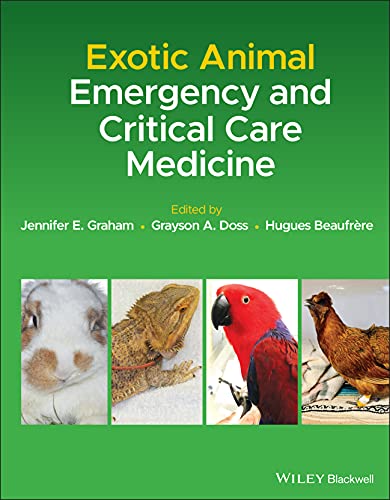 Exotic Animal Emergency And Critical Care Medicine 1st Edition Jennifer E Graham