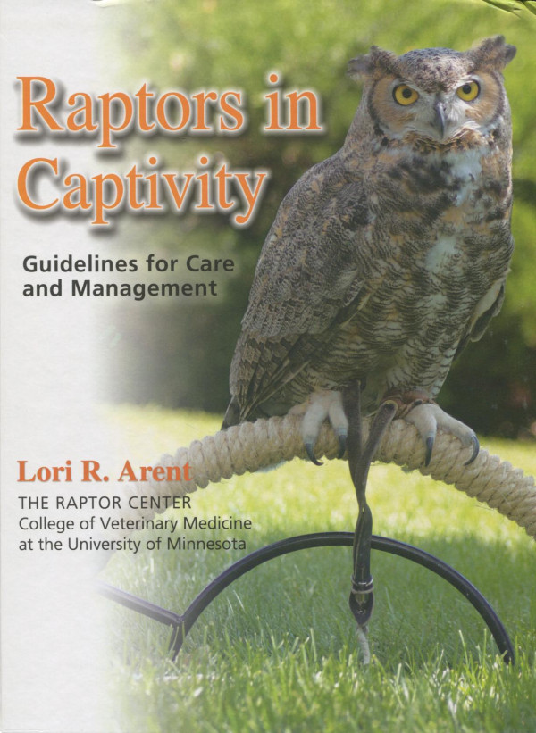 Raptors In Captivity Guidelines For Care Management Reprint Arent