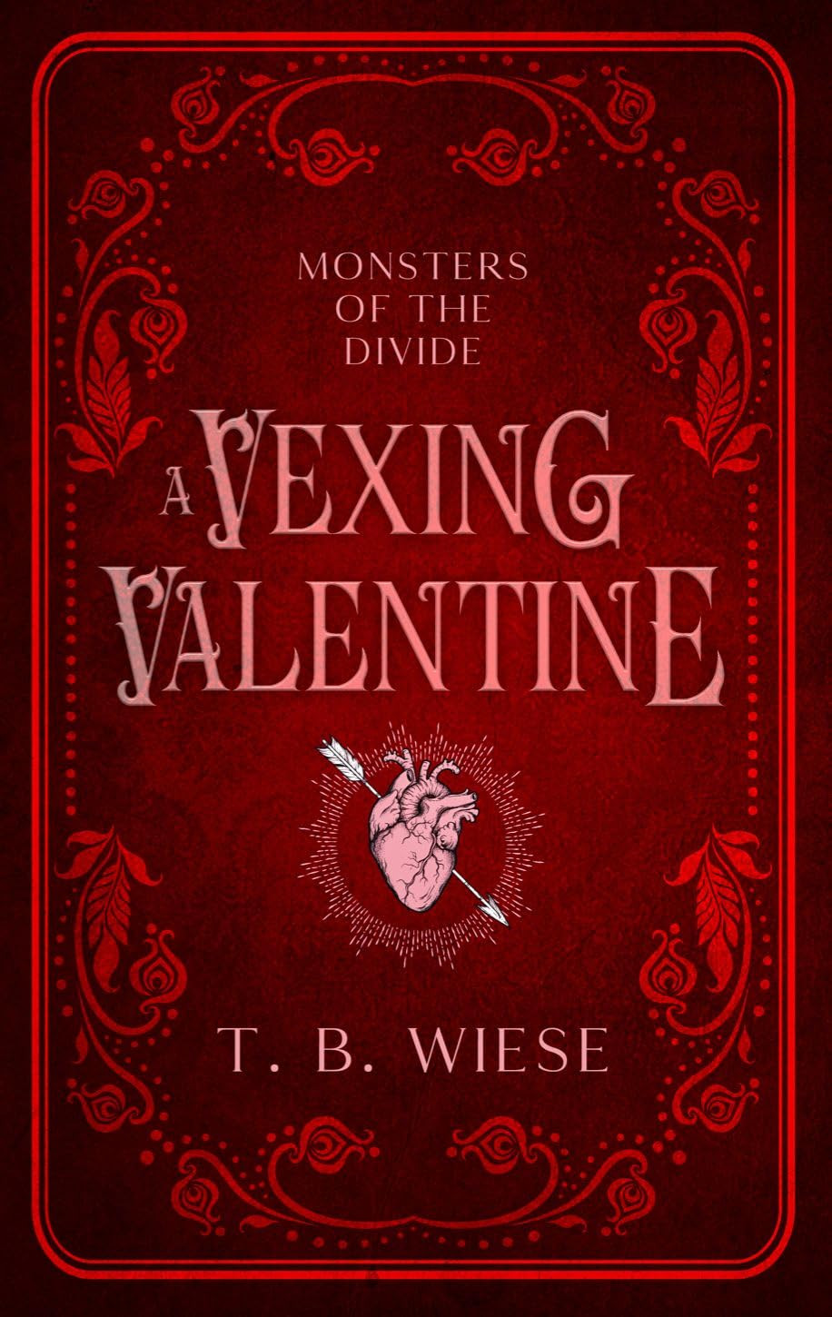 A Vexing Valentine Monsters Of The Divide 2 A Mm Standalone Holiday Monster Romance Novella T B Wiese
