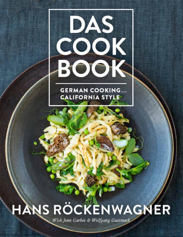 Das Cookbook German Cooking California Style Hans Rckenwagner Jenn Garbee Wolfgang Gussmack