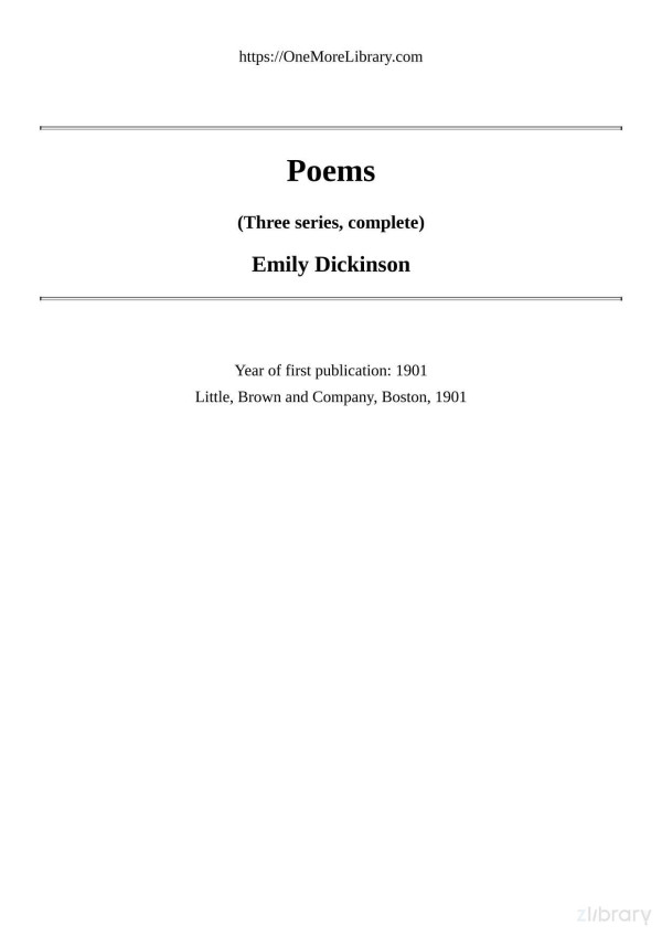 Poems By Emily Dickinson Three Series Complete Emily Dickinson