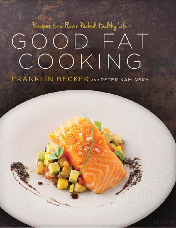 Good Fat Cooking Franklin Becker