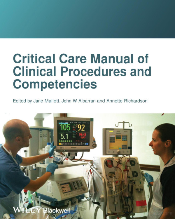 Critical Care Manual Of Clinical Procedures And Competencies Jul 22 20131405122528wileyblackwell Jane Mallett