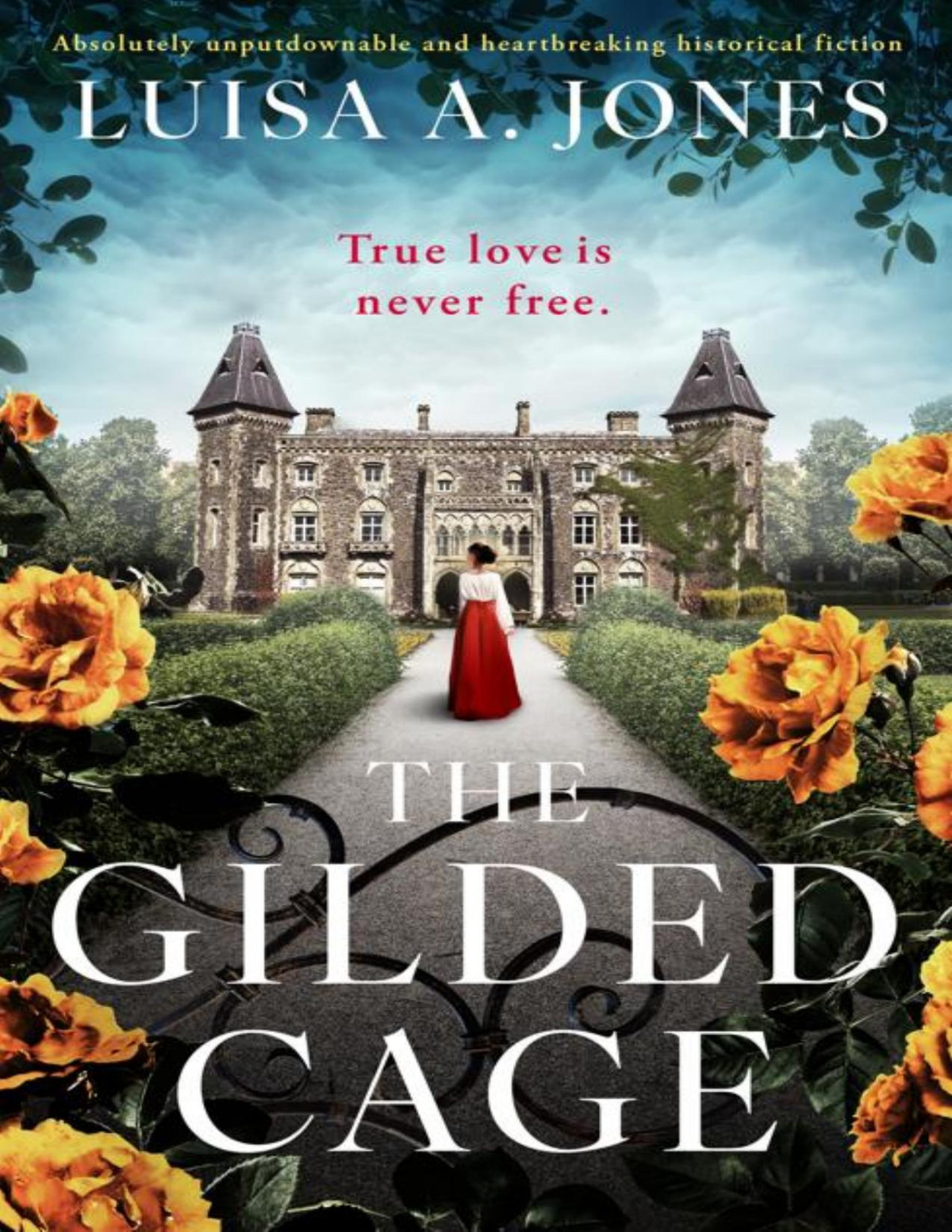 The Gilded Cage Absolutely Unputdownable And Heartbreaking Historical Fiction The Fitznortons Book 1 Luisa A Jones