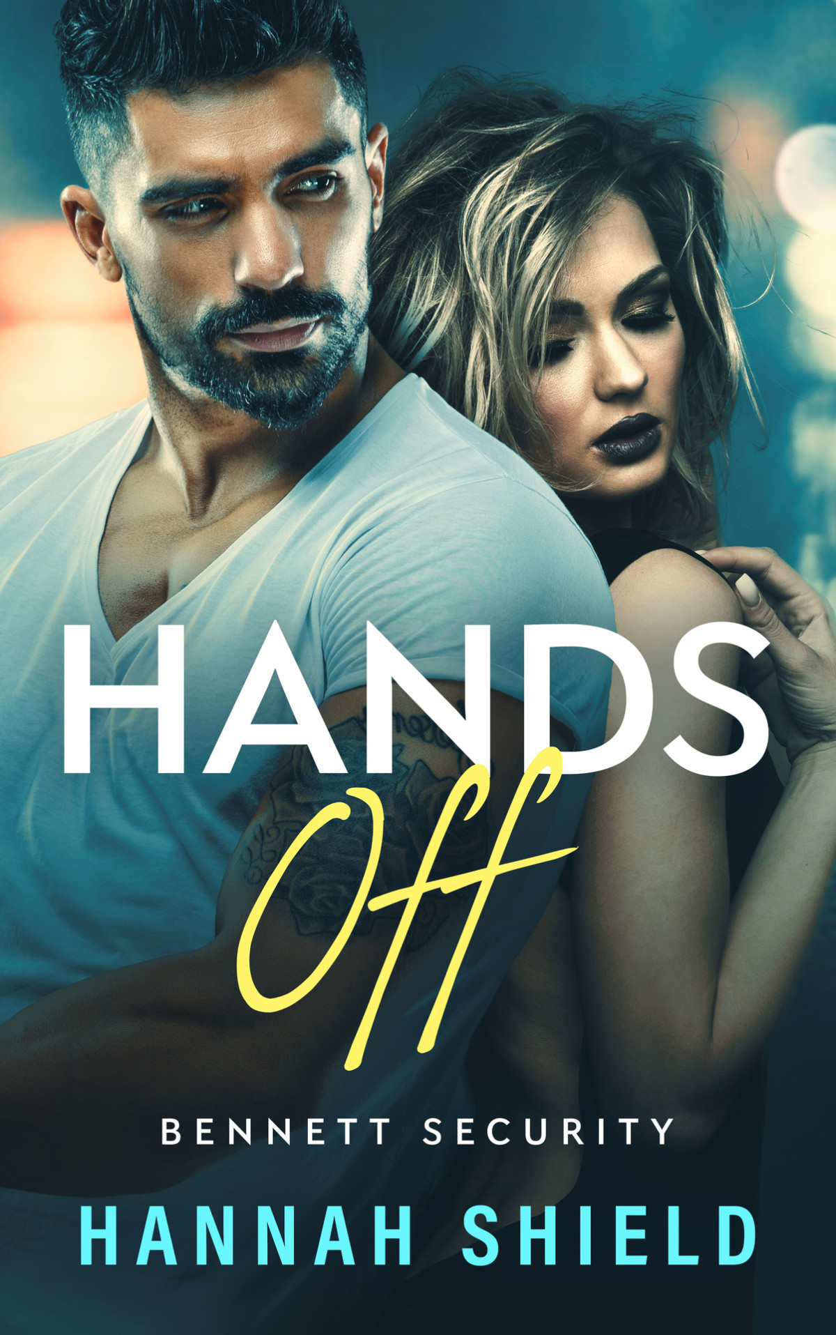 Hands Off A Steamy Romantic Suspense Bennett Security Book 1 Hannah Shield