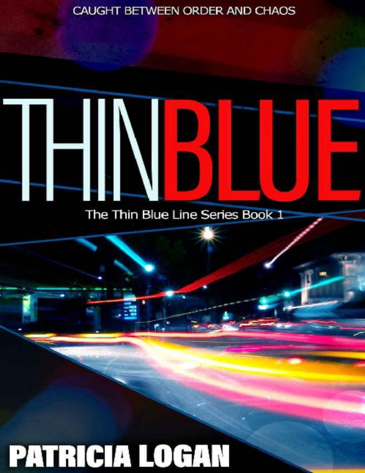 Thin Blue The Thin Blue Line Series Book 1 Patricia Logan