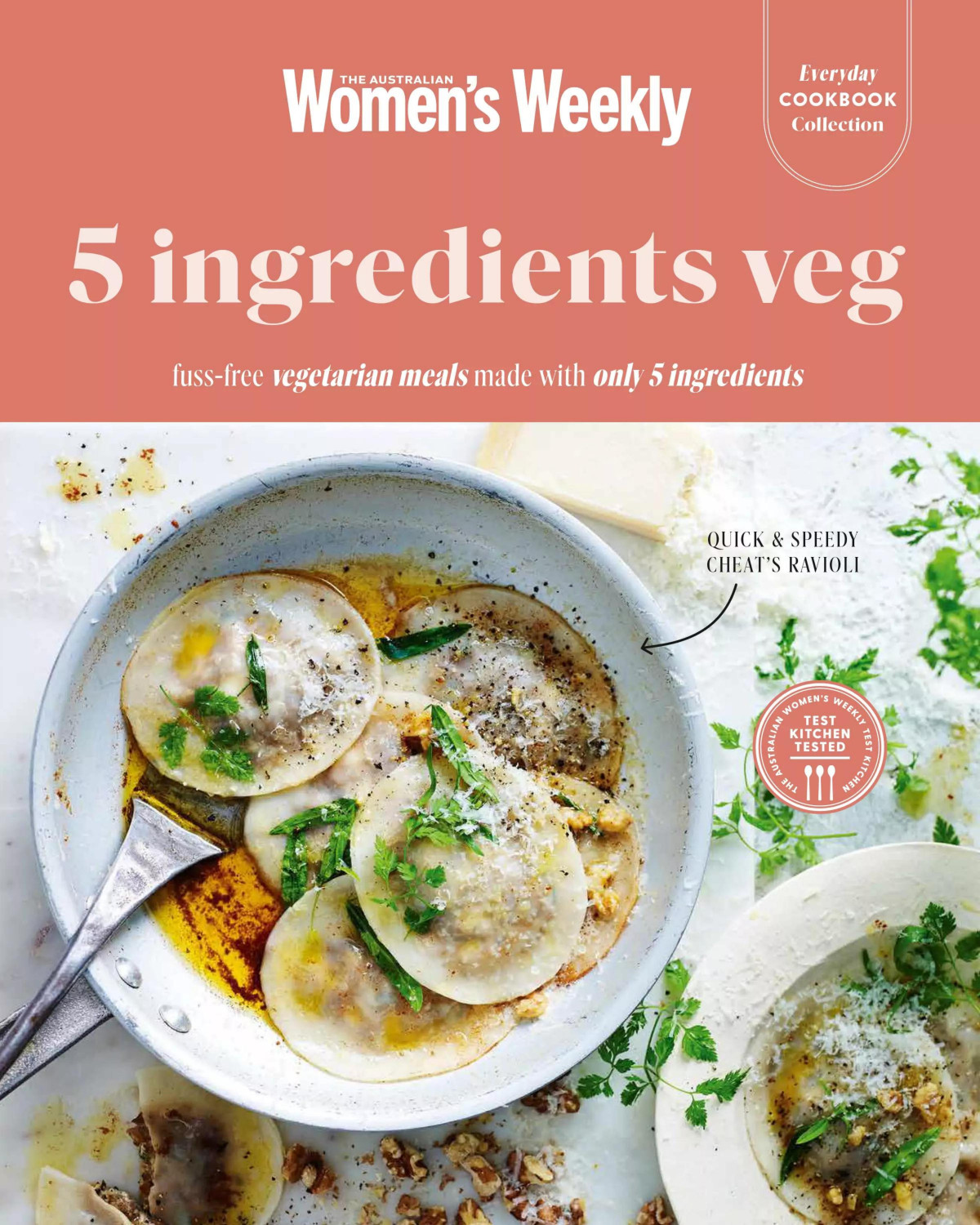5 Ingredients Veg Fussfree Vegetarian Meals Made With Only 5 Ingredients The Australian Womens Weekly