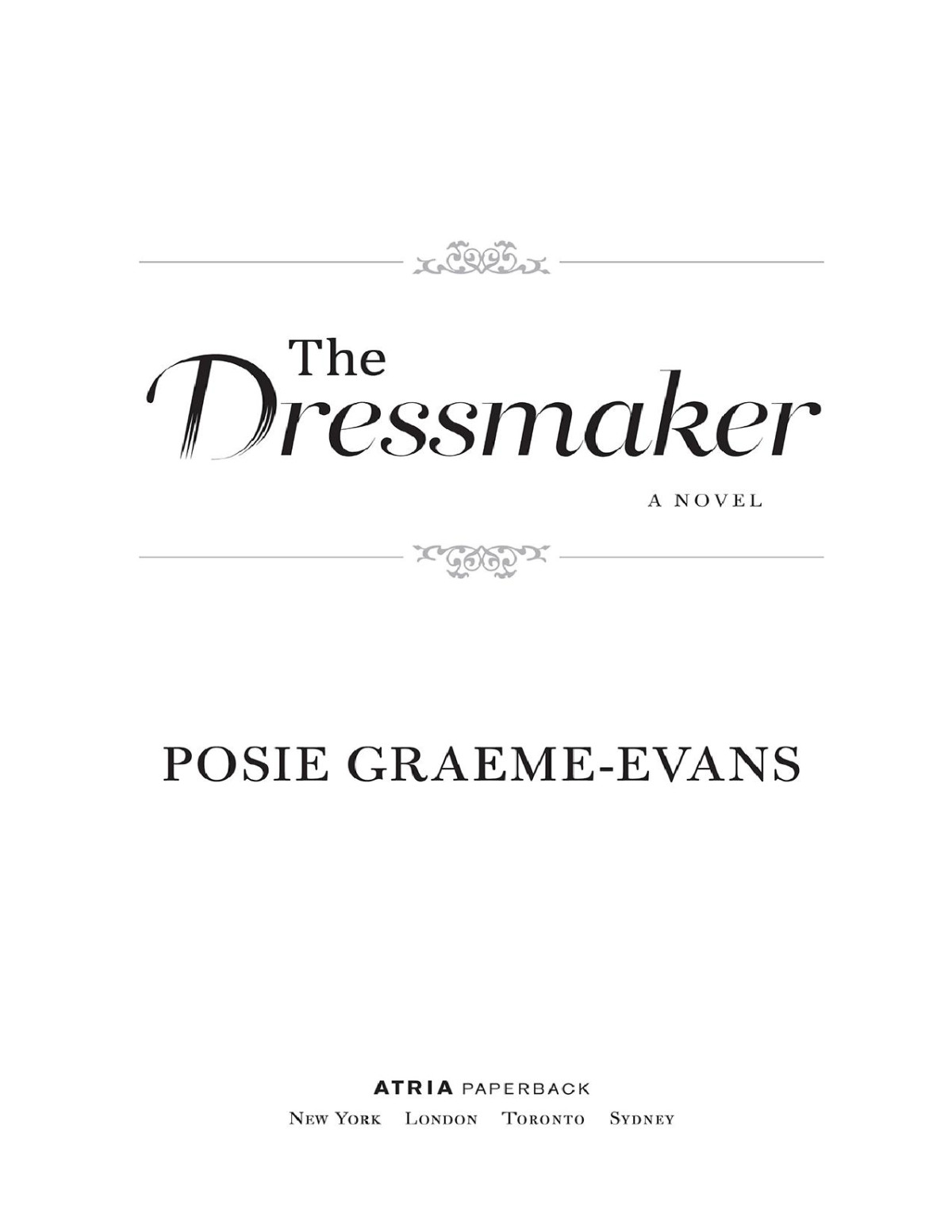The Dressmaker A Novel Original Ed Posie Graemeevans