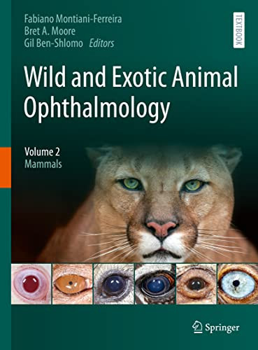 Wild And Exotic Animal Ophthalmology Volume 2 Mammals 1st Ed 2022 Fabiano Montianiferreira