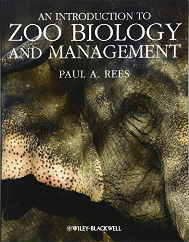 An Introduction To Zoo Biology And Management 1st Edition Rees