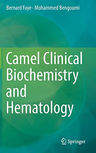 Camel Clinical Biochemistry And Hematology 1st Ed 2018 Bernard Faye