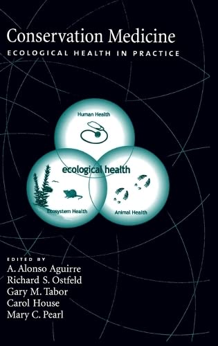 Conservation Medicine Ecological Health In Practice 1st Edition Aguirre