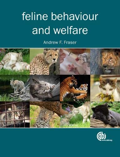 Feline Behaviour And Welfare 1st Edition Andrew F Fraser