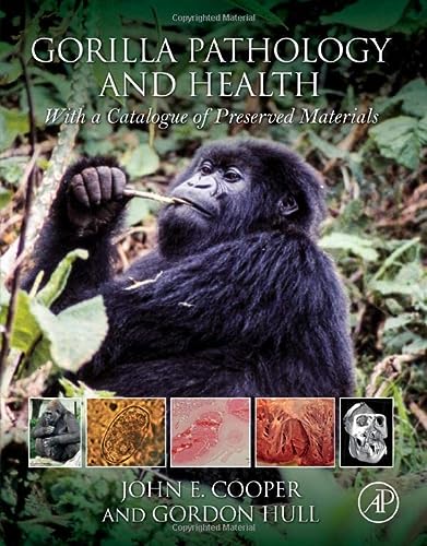 Gorilla Pathology And Health With A Catalogue Of Preserved Materials 1st Edition Cooper