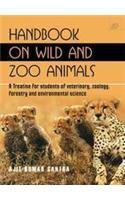 Hand Book On Wild And Zoo Animals A Treatise For Students Of Veterinary Zoology Forestry And Environmental Science Ajit Kumar Santra