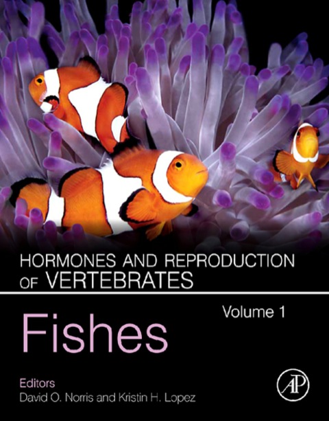 Hormones And Reproduction Of Vertebrates Volume 1 Fishes 1st Edition Norris