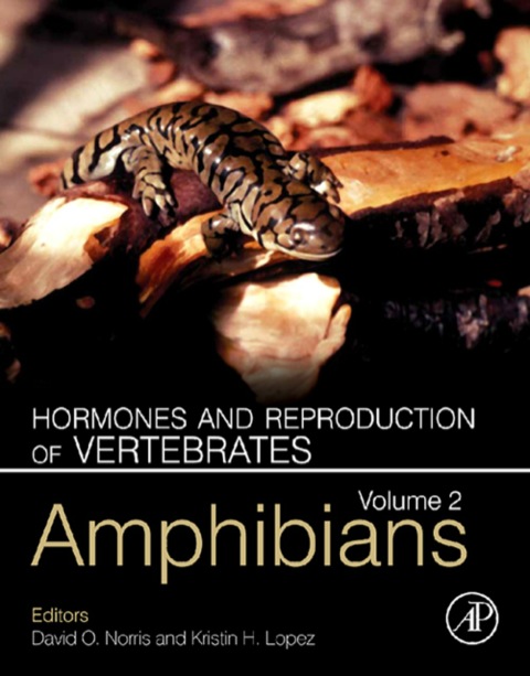 Hormones And Reproduction Of Vertebrates Volume 2 Amphibians 1st Edition Norris