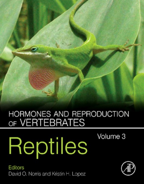 Hormones And Reproduction Of Vertebrates Volume 3 Reptiles 1st Edition Norris