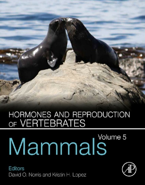 Hormones And Reproduction Of Vertebrates Volume 5 Mammals 1st Edition Norris