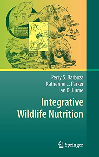 Integrative Wildlife Nutrition 2009th Edition Barboza Perry S