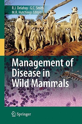 Management Of Disease In Wild Mammals 2009th Edition Richard Delahay