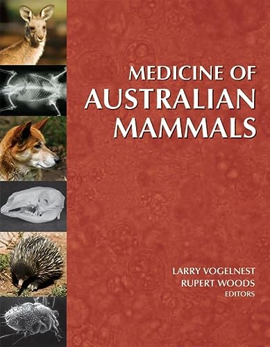 Medicine Of Australian Mammals Illustrated Larry Vogelnest Rupert Woods